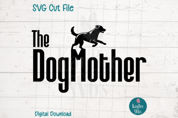 The Dogmother SVG Cut File: Graphics & Crafts